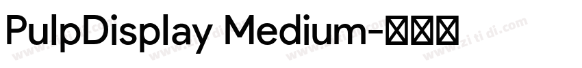 PulpDisplay Medium字体转换